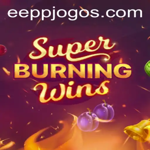Descubra o Emocionante Mundo de SuperBurningWins no EEPP.com